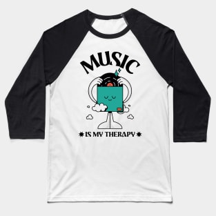 Music is my Therapy Baseball T-Shirt